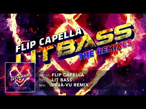 Flip Capella - Lit Bass 2020 (DéJà Vu Drum & Bass Remix)