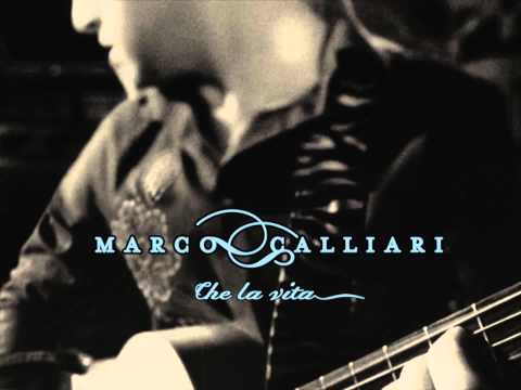 Marco Calliari - Che La Vita -  Torna a Surriento