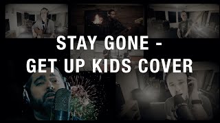 Stay Gone - Get Up Kids Cover
