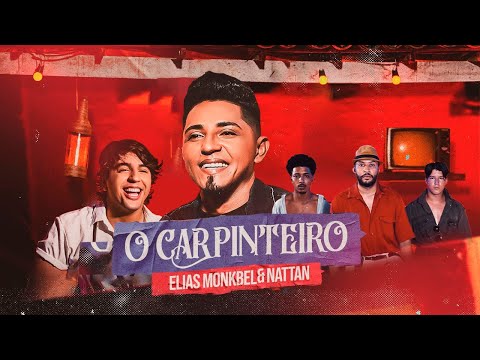 Elias Monkbel & Nattan Participação Orlandinho - Carpinteiro