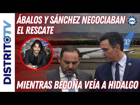 🔴THE DARKEST DAY: ÁBALOS AND SÁNCHEZ NEGOTIATED THE RESCUE WHILE BEGOÑA VIEWED HIDALGO🔴