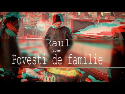 Dragonu' feat Cedry2K & Johnny King "Povesti de familie"  (cover Raul)