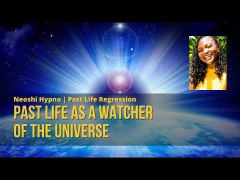042 Neoshi Hypno - Past Life as a watcher of the universe | Past Life Regression