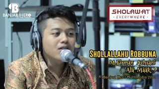 Download lagu Shollallahu Robbuna - M.Firman Achsani ('Ala Maak) mp3