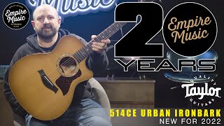 Video thumbnail for FIRST LOOK - Taylor 514ce Urban Ironbark - EMPIRE MUSIC by Empire Music