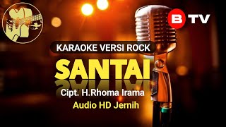 Download lagu Karaoke Santai Cipt. Rhoma Irama Versi Rock mp3 Download lagu Karaoke Santai Cipt. Rhoma Irama Versi Rock mp3