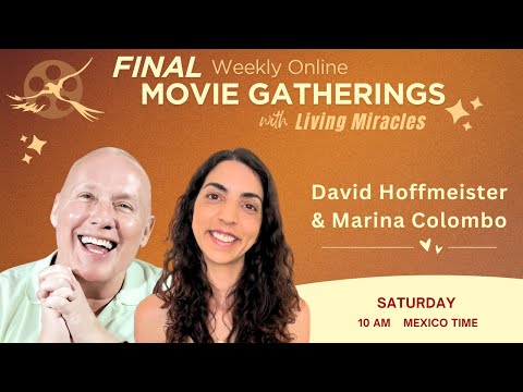 Weekly Online Movie Gathering with David Hoffmeister and Marina Colombo