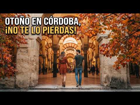 Por esto viajar a Córdoba en Verano es el peor error de tu vida (Hazlo en Otoño)