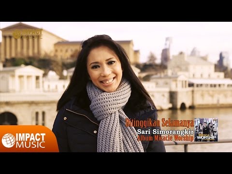 Sari Simorangkir - Ditinggikan Selamanya