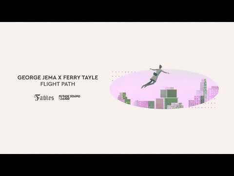 George Jema x Ferry Tayle - Flight Path