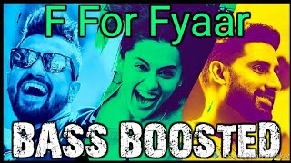 F FOR FYAAR BASS BOOSTED|F FOR FYAAR|F FOR FYAAR AUDIO|MANMARZIYAAN |ABHISHEK,TAPSEE,VICKY|MobiPie