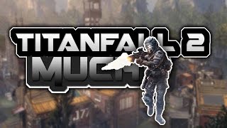 Titanfall 2 - Attrition on Colony -  FUN TIMES AND BAD DECISIONS!