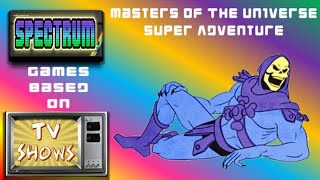 Masters Of The Universe: Super Adventure 💀🗡 | 🕹 Spectrum Games Based On TV Shows 📺 1️⃣3️⃣
