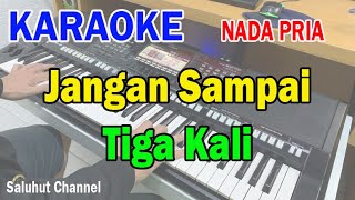 Download lagu JANGAN SAMPAI TIGA KALI ll KARAOKE NOSTALGIA ll TAGOR PANGARIBUAN ll NADA PRIA ES=DO mp3 Download lagu JANGAN SAMPAI TIGA KALI ll KARAOKE NOSTALGIA ll TAGOR PANGARIBUAN ll NADA PRIA ES=DO mp3