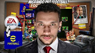 Vai MIGRAR do FIFA pro eFootball? TE EXPLICO TUDO NESSE VÍDEO - METAS, FORMAÇÕES, TÁTICAS... | EP 21