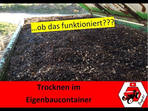 Brennholz und Hackschnitzel trocknen | Trocknen im selbstgebauten Trocknungscontainer