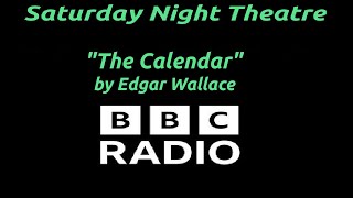 "The Calendar" by Edgar Wallace - BBC Radio Saturday Night Theatre - Mystery Thriller