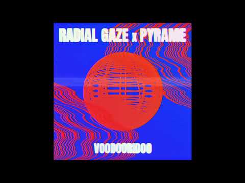 FEINSTOFF PREMIERE: Radial Gaze & Pyrame - Outrageous