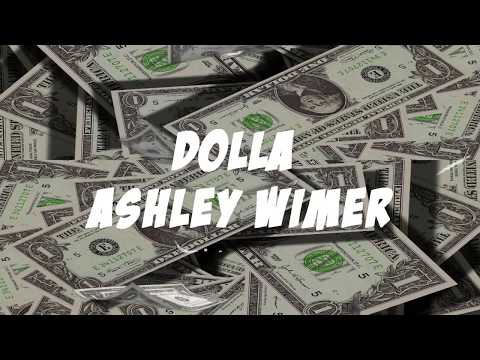 Dolla (Official Lyric Video) - Ashley Wimer