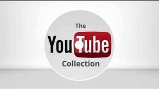 The YouTube Collection: The Magic of YouTube in Your Hands