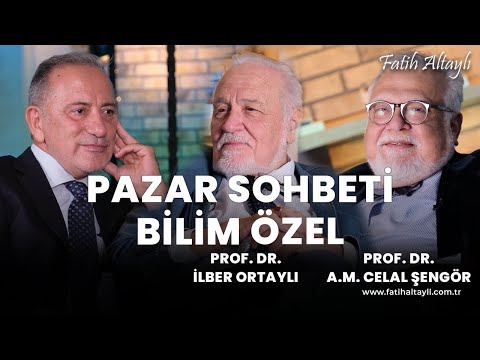 Fatih Altaylı ile Pazar Sohbeti: Bilim özel bölümü! Prof. Dr. Celal Şengör & Prof. Dr. İlber Ortaylı