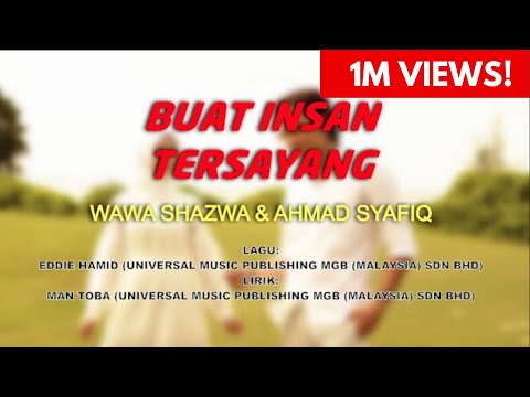 Buat Insan Tersayang - Ahmad Syafiq & Wawa Shazwa | Video Lirik Rasmi