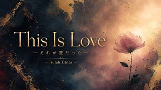 Download lagu This Is Love — Indonesian Subtitles Version mp3