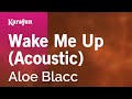 Wake Me Up (acoustic) - Aloe Blacc | Karaoke Version | KaraFun