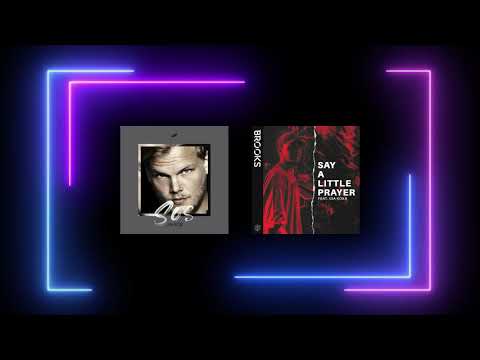 Brooks vs. Avicii - Say A Little Prayer vs. SOS (Jase Jader & ADN Mashup)