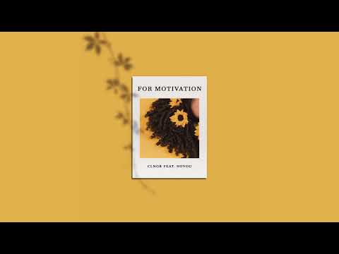 CLNGR  - For Motivation (feat. Novou)