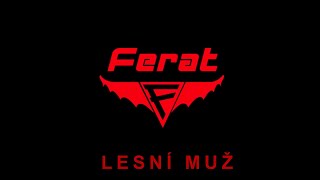 Ferat - Lesní muž