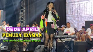 Download lagu Pemuda Idaman - Dede April | DIAN PRIMA live Kemurang Kulon Brebes mp3 Download lagu Pemuda Idaman - Dede April | DIAN PRIMA live Kemurang Kulon Brebes mp3