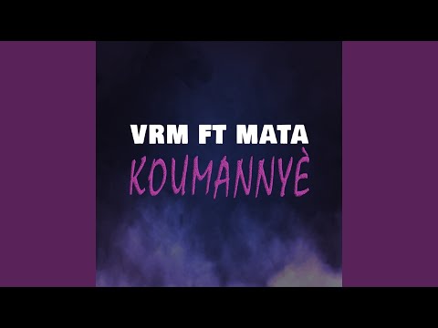 Koumannyè (feat. Mata)