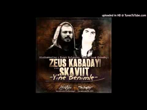 Zeus Kabadayı Ft. Skavut - Yine Benimle 2