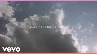 John Mark McMillan, Sarah McMillan - Walk Around My House