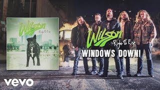 Wilson - Windows Down! (audio)