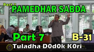 Download lagu Part 7 - Pamedhar Sabda Tuladha D0d0k K0ri Lan Lamaran Dening Rama Sutarmin S.Pd. mp3