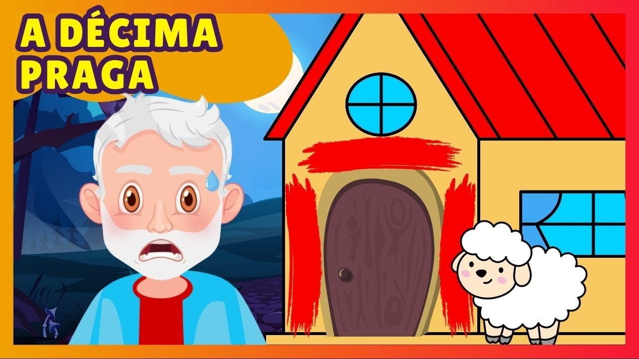 MOISÉS NO EGITO - A DÉCIMA PRAGA, A MORTE DOS PRIMOGÊNITOS E A PRIMEIRA PÁSCOA - DESENHO INFANTIL