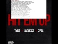 Hit Em Up Tyga Ft Jadakiss & 2pac W/Lyrics