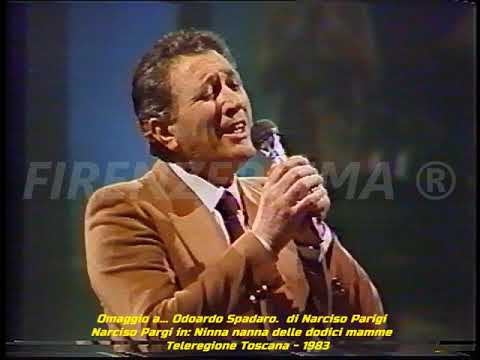 Omaggio a... Odoardo Spadaro.  Narciso Parigi canta: Ninna nanna delle dodici mamme. 1983