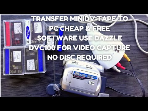 Transfer MiniDV TapeTo PC Cheap & FREE Software Use Dazzle DVC100 For Video Capture No Disc Required