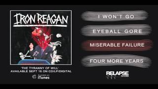 Iron Reagan - Tyranny Of Will (Official Sampler)