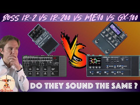 BOSS IR 2 vs IR 200 vs ME 90 vs GX 100: do they sound the same?