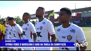 VITÓRIA VENCE O BARCELONA E SOBE NA TABELA DA COMPETIÇÃO | TVE NOTÍCIAS 02/02/2026