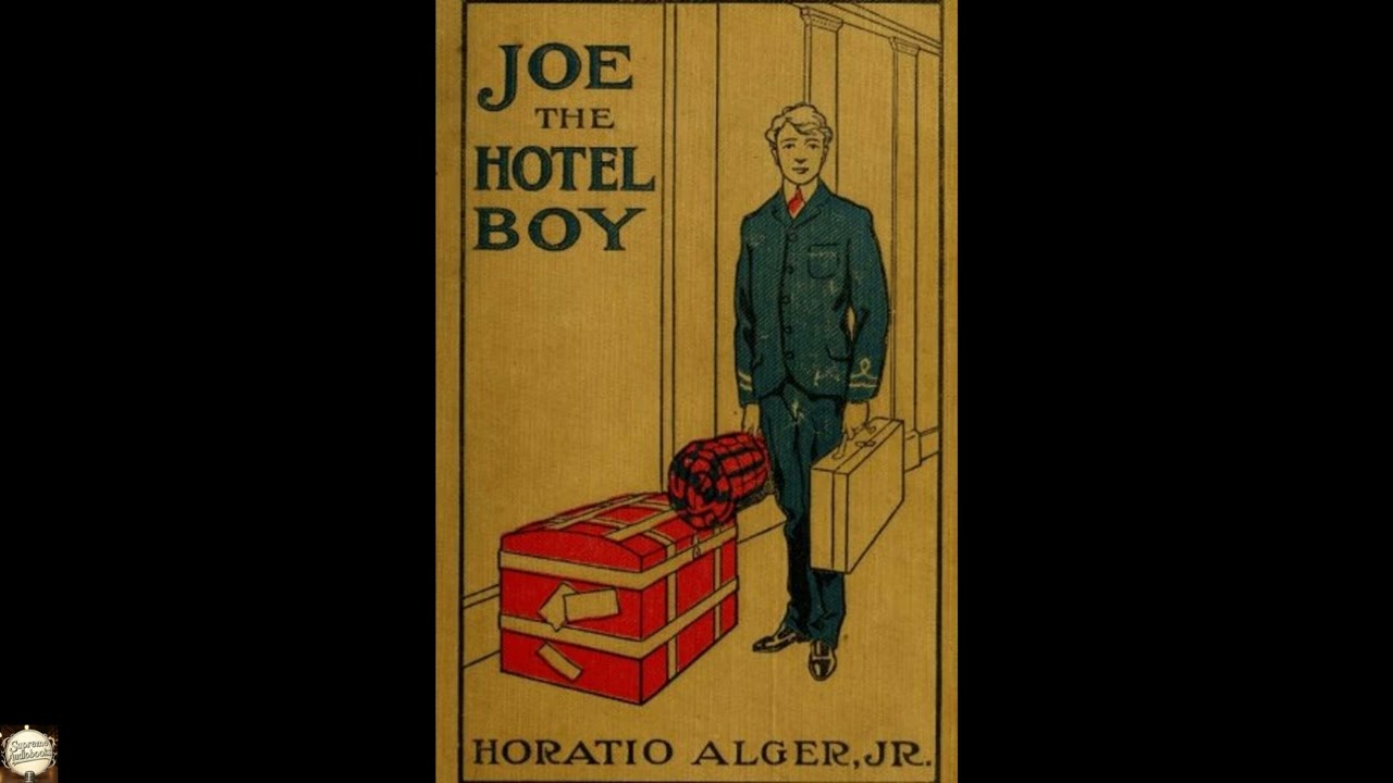 Joe The Hotel Boy: Or, Winning Out