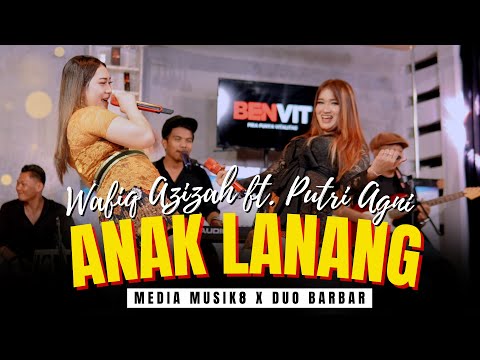 ANAK LANANG - Wafiq Azizah feat. Putri Agni (Duo Barbar) | Pargoy Ambyar