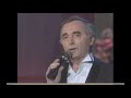 Charles Aznavour  - Te dire adieu (1987)