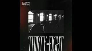 Thirty Eight Music Video