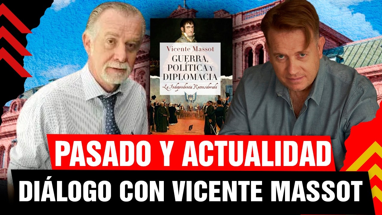 💥 Pasado y Actualidad | diálogo con Vicente Massot y Nicolás Márquez
