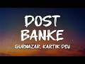 Gurnazar Kartik Dev Dost Banke Lyrics